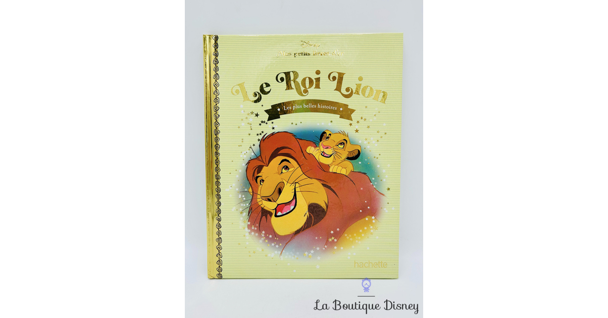 Livre Le roi lion Disney Mes Petits livres d'Or Les plus belles